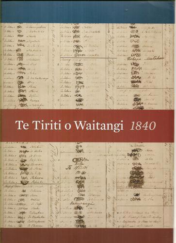 Te Tiriti o Waitangi | The Treaty of Waitangi, 1840 by Claudia Orange