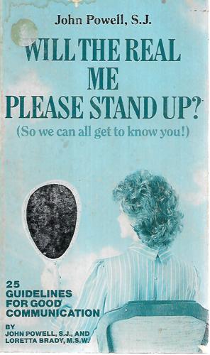 Will The Real Me Please Stand Up? So We Can All Get To Know You! by John Powell
