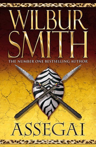 Assegai by Wilbur Smith