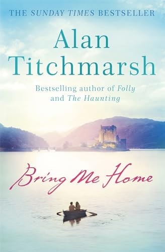 Bring Me Home by Alan Titchmarsh