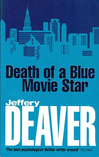 Death of a Blue Movie Star (Rune Trilogy) by Jeffery Deaver
