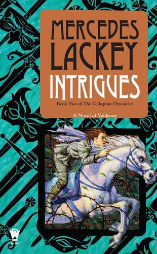 Intrigues: Book Two Of The Collegium Chronicles by Mercedes Lackey