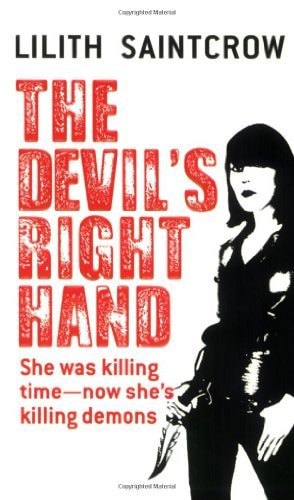 The Devil's Right Hand (Dante Valentine, Book 3) by Lilith Saintcrow
