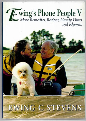 Ewing's Phone People: More Remedies, Recipes, Handy Hints And Rhymes by Ewing Campbell Stevens