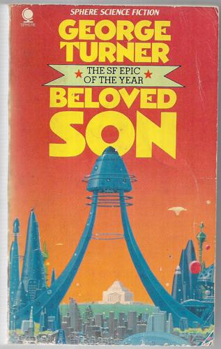 Beloved Son (Sphere Science Fiction) by George Turner