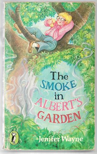 The Smoke In Albert's Garden (Puffin Books) by Jenifer Wayne