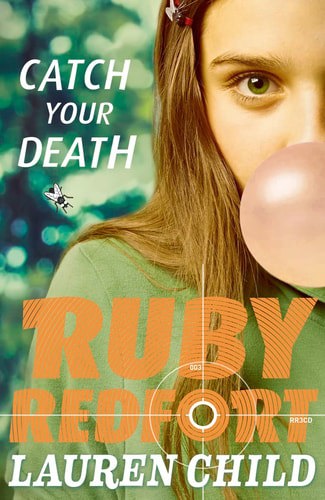 Ruby Redfort - Catch Your Death by Lauren Child