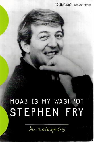 Moab Is My Washpot: An Autobiography by Stephen Fry
