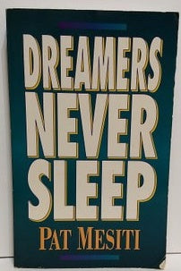 Dreamers Never Sleep by Pat Mesiti