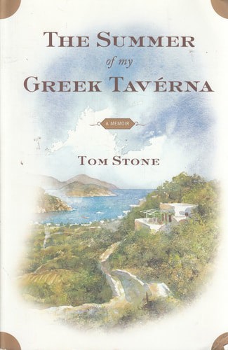 The Summer Of My Greek Taverna by Tom Stone