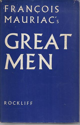 Francois Mauriac's Great Men