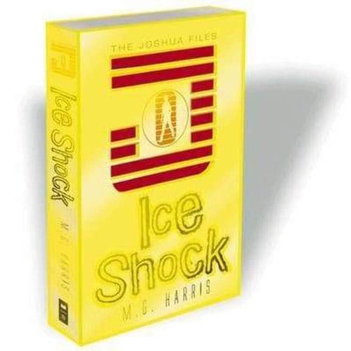 Ice Shock (Joshua Files #2) by M. G. Harris
