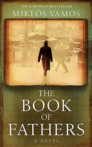 The Book Of Fathers by Miklos Vamos