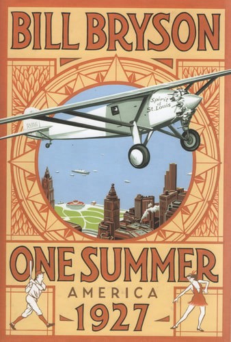 One Summer - America 1927 by Bill Bryson