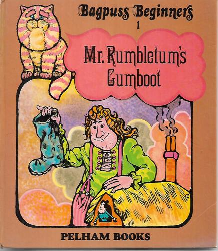 Mr Rumbletum's Gumboot by Oliver Postgate