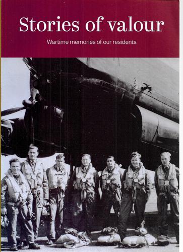 Stories Of Valour: Wartime Memories Of Our Residents