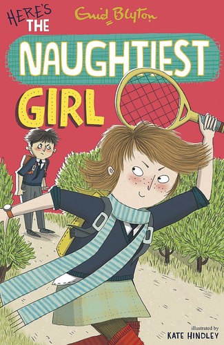 Here's The Naughtiest Girl by Enid Blyton and Anne Digby