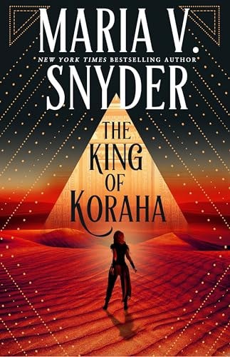 The King Of Koraha by Maria V. Snyder