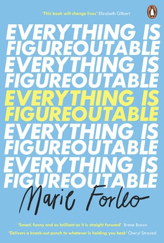Everything Is Figureoutable: The #1 New York Times Bestseller by Marie Forleo