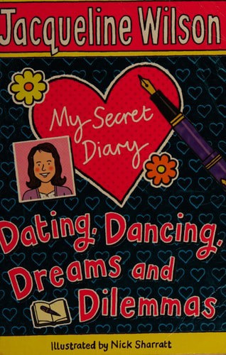 My Secret Diary: Dating, Dancing, Dreams And Dilemmas by Jacqueline Wilson