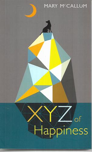 XYZ of Happiness by Mary Mccallum