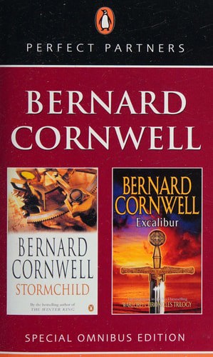 Special Omnibus Edition: Stormchild & Excalibur (Perfect Partners) by Bernard Cornwell