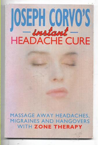 Instant Headache Cure by Joseph Corvo