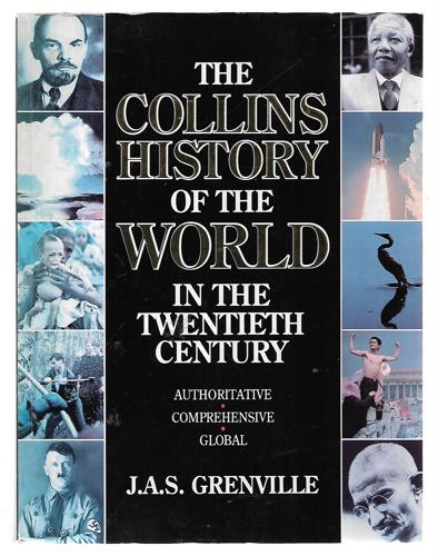 The Collins History of the World in the 20th Century by J. A. S. Grenville