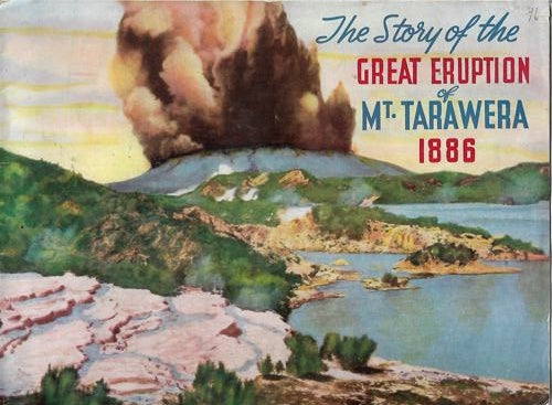 The Story Of The Great Eruption Of Mt. Tarawera, 1886