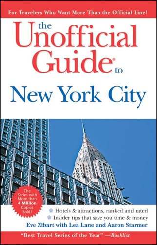 The Unofficial Guide To New York City (Unofficial Guides) by Eve Zibart