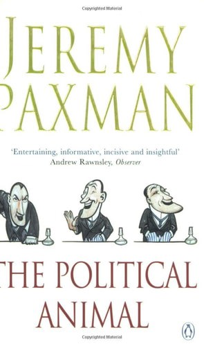 Political Animal: An Anatomy by Jeremy Paxman