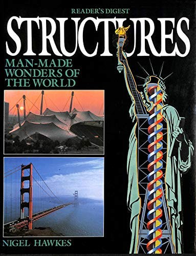 Structures: Man Made Wonders Of The World by Nigel Hawkes