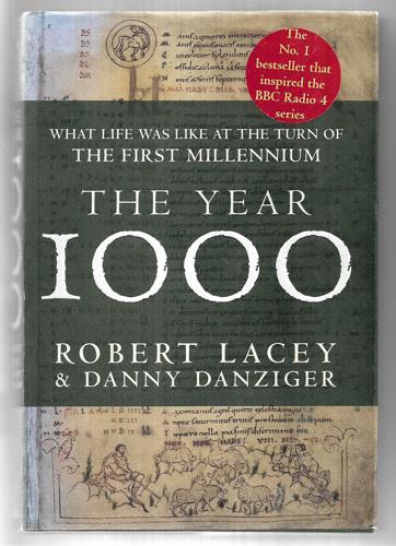 The Year 1000: What Life Was Like At the Turn of the First Millennium by Danny Danziger and Robert Lacey