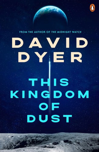 This Kingdom Of Dust by David Dyer