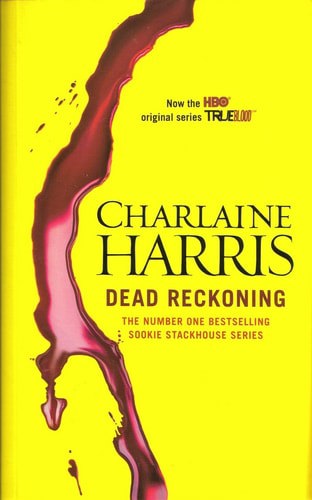 Dead Reckoning: A True Blood Novel by Charlaine Harris