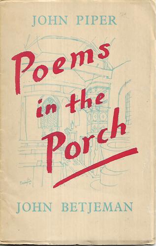 Poems In The Porch by John Betjeman and John Piper