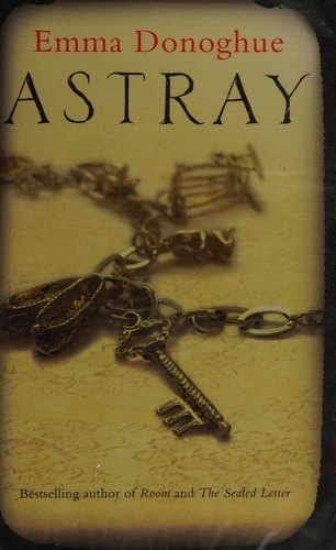Astray by Emma Donoghue