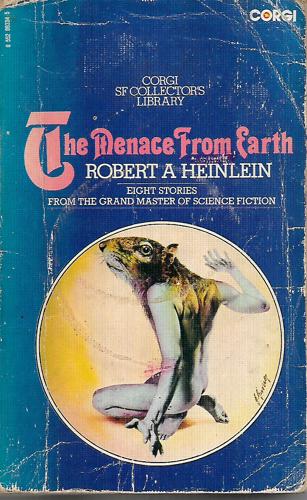 The Menace From Earth by Robert A. Heinlein