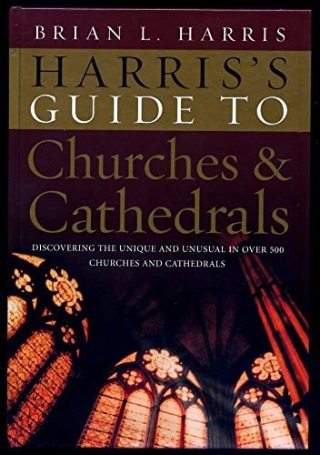 Harris's Guide To Churches And Cathedrals by Brian Harris