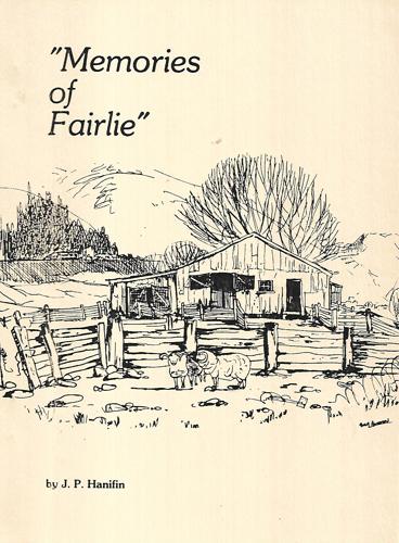 Memories Of Fairlie by John Patrick Hanifin