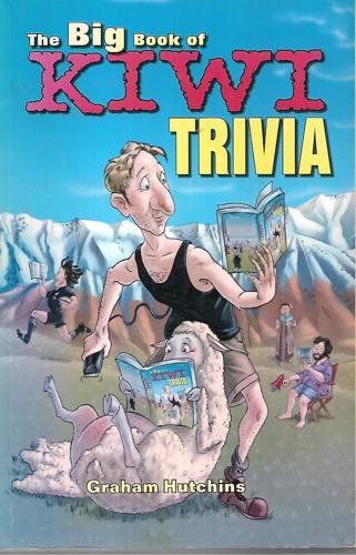 The Big Book Of Kiwi Trivia by Graham Hutchins