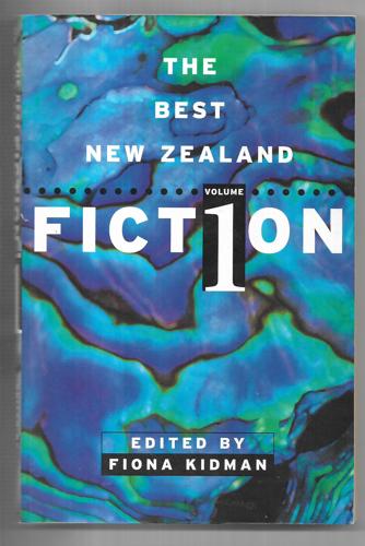 The Best New Zealand Fiction (Volume 1) by Fiona Kidman