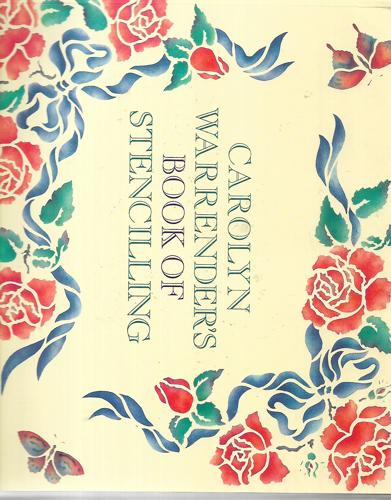 Carolyn Warrender's Book Of Stencilling by Carolyn Warrender
