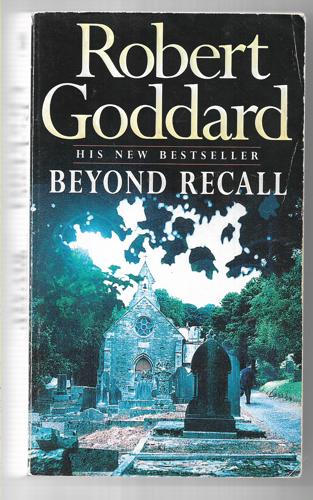 Beyond Recall by Robert Goddard