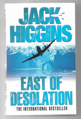 East Of Desolation by Jack Higgins