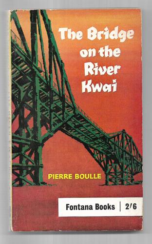 The Bridge On The River Kwai by Pierre Boulle