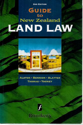 Guide To New Zealand Land Law by Andrew Alston
