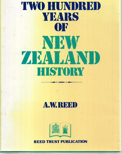 Two Hundred Years Of New Zealand History: 1769-1969 : A Sampler Chronology by Alexander Wyclif Reed