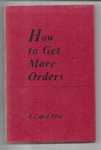 How To Get More Orders by James Caffell Price
