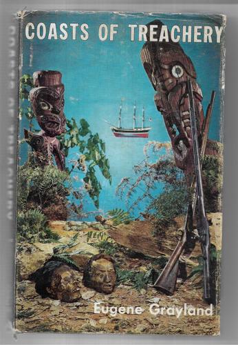 Coasts Of Treachery by Eugene Charles Grayland